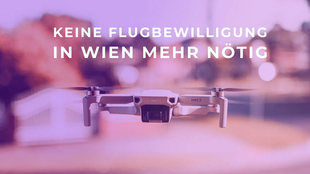 Blog Drohnenflüge in Wien ohne Flugbewilligung erlaubt